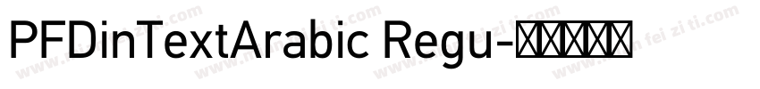 PFDinTextArabic Regu字体转换